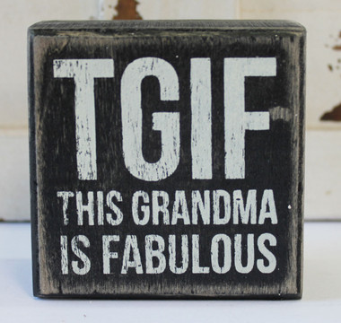 TGIF This Grandma is Fabulous Wood Block Sign - Humorous 